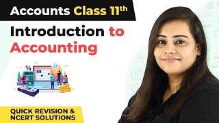 Introduction to Accounting Full Chapter Revision amp NCERT Solutions  Class 11 Accounts Chapter 1 [upl. by Rehpotsrhc]