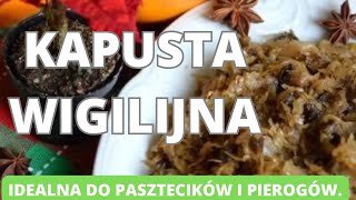 Kapusta wigilijna Idealna do pasztecików i pierogów wigilia paszteciki pierogi [upl. by Lenora]