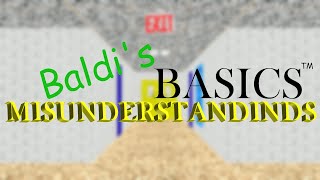 Baldis Basics Misunderstandings [upl. by Boy669]