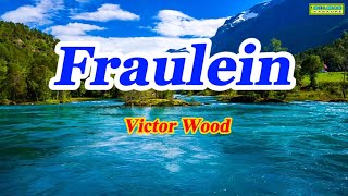 Fraulein  Victor Wood [upl. by Vierno512]