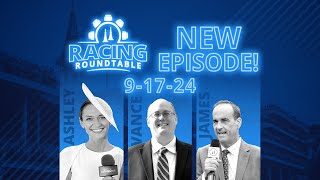 Racing Roundtable  ep56  91724 [upl. by Oranneg]