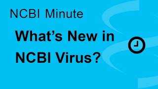 NCBI Minute Whats New with NCBI Virus [upl. by Lapointe]