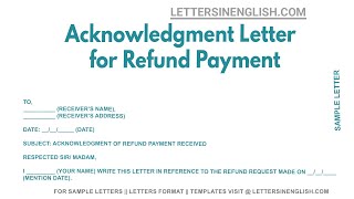 Acknowledgment Letter For Refund Payment  Letter Giving Acknowledgment for Refund Payment Received [upl. by Salmon]