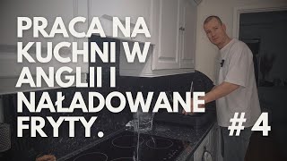 Praca na kuchni w Anglii i naładowane fryty [upl. by Eelessej]