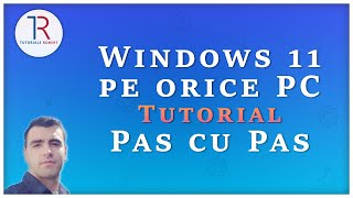 Tutorial  Cum sa instalezi Windows 11 pe orice PC [upl. by Changaris]