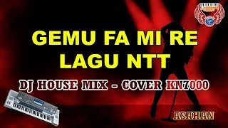 Gemu fa mi re  maumere karaoke  Dj house mix HD tanpa vocal cover Keyboard KN7000 [upl. by Nnahtur363]