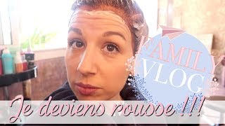 JE DEVIENS ROUSSE  VLOG FAMILLE [upl. by Akemahs741]