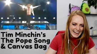 Tim Minchins The Pope Song amp Canvas Bag REACTION [upl. by Phedra]