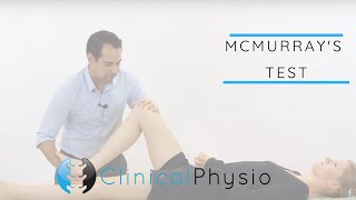 McMurrays Test for Meniscal Meniscus Injury of the Knee  Clinical Physio [upl. by Hartzel]