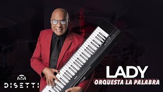 Orquesta La Palabra  Lady Con Letra  Salsa Romántica [upl. by Ailemak]