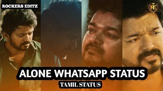 Alone whatsapp status tamil😭😭😭master vijay version sad status tamil😔😔ROCKERS EDITZ 😎😎 [upl. by Adoh]