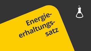 Energieerhaltungssatz  Definition  Chemie  Allgemeine und anorganische Chemie [upl. by Trainer]