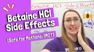 Betaine HCl Side Effects Safe for MethaneIMO [upl. by Vittorio]