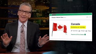 New Rule Whoa Canada  Real Time with Bill Maher HBO [upl. by Hna]