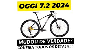 BICICLETA OGGI BIG WHELL 72 2024  MUDANÇAS IMPORTANTES [upl. by Ciredor]