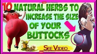 How to increase buttocks quickly without surgery10 Natural Herbs to Increase the Size of Your Butto [upl. by Sieber610]