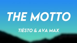 The Motto  Tiësto amp Ava Max Lyric Song 🦞 [upl. by Andrea812]