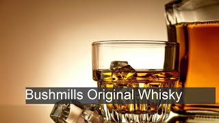 Bushmills Original Whiskey  Versé [upl. by Kamal699]