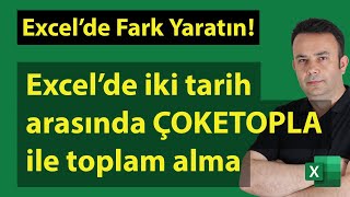 Excel ÇOKETOPLA ile iki tarih arasındaki satış değerini bulmak  062video  Ömer BAĞCI [upl. by Sydalg419]