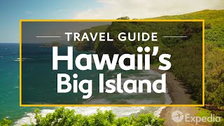 Hawaiis Big Island Vacation Travel Guide  Expedia [upl. by Dasteel]