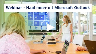 Webinar  Haal meer uit Microsoft Outlook [upl. by Mathre]