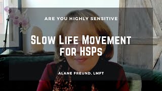 Slow Life Movement for HSPs [upl. by Nahtaj944]