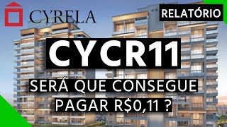 CYCR11  TEM ALGO DE INTERESSANTE NO FUNDO DA CYRELA [upl. by Tirrej]