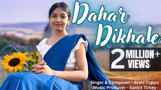 Dahar Dikhale Official Video  Arshi Toppo  Prod Sankit Tirkey  New Worship Song 2024 [upl. by Arrat]