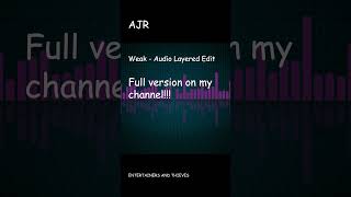 AJR  Weak Audio Layered Edit [upl. by Henrik]