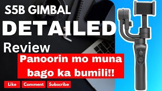 S5B GIMBAL STABILIZER SULIT BA DETAILED REVIEW TAGALOG Pinaka murang gimbal Latest Gadget 2023 [upl. by Ylhsa]