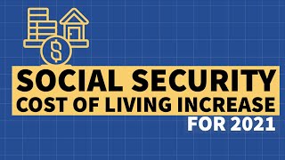 Social Security amp SSI Cost of Living Increase for 2021 [upl. by Uphemia]