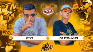 DjJK2 amp DJ FUMINHO  Ritmo dos fluxos Podvegas 99 [upl. by Asor344]