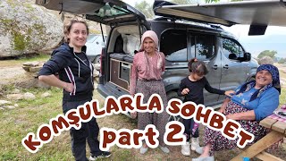 KÖYDE KOMŞULARLA SOHBET  PART 2 [upl. by Welcy]