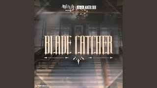 Blade Catcher [upl. by Nnaycart]