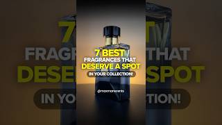 7 Best Fragrances That Deserve a Spot in Your Collection ❤ Like and Follow MaxManScents [upl. by Coco]