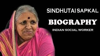 Sindhutai Sapkal  Biography  Indian Social Worker [upl. by Entirb]