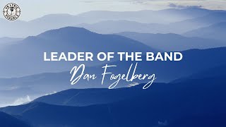 Dan Fogelberg  Leader Of The Band HD Lyric Video [upl. by Michaelina634]