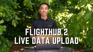 How To Manage Live Data Uploads in FlightHub 2 [upl. by Massiw]