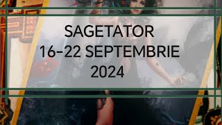 Sagetator Tarot Horoscop 1622 Septembrie 2024 [upl. by Sivehc]