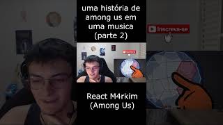 uma partida de among us em uma musica parte 2 shorts m4rkim rapgeek amongus [upl. by Meesak]