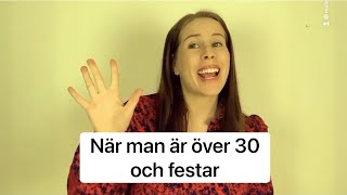 När man är över 30 och festar [upl. by Griff780]