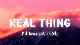 Real Thing  Pink Sweat feat Tori Kelly LyricsVietsub [upl. by Legyn]