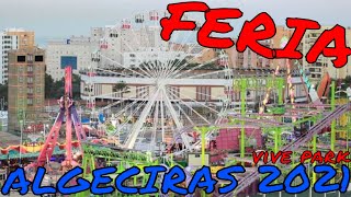 ¡ASÍ es la NUEVA FERIA DE ALGECIRAS 2021  Parque de Atracciones móvil Vive Park Algeciras [upl. by Bohs]