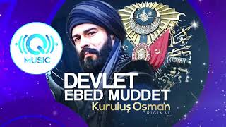 Kuruluş Osman Orijinal Muzikleri  DevletiEbed Muddet  Q Music [upl. by Egas]