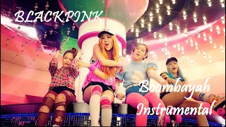 BLACKPINK  붐바야 BOOMBAYAH  MV Official Instrumental [upl. by Bixler10]