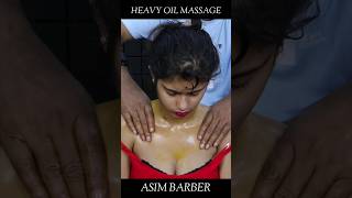 Heavy Oil Body Masssge by Asim Barber  Head Massage amp Neck Cracking shorts shortvideo [upl. by Yklam]