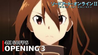 Sword Art Online  Opening 3 4K 60FPS  Creditless  CC [upl. by Aneba]