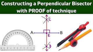 Constructing a Perpendicular Bisector with proof of technique [upl. by Aicilak]