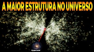 A MAIOR ESTRUTURA DO UNIVERSO [upl. by Dane56]