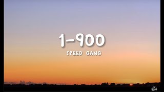 Speed gang 1900 lyrics [upl. by Quiteri927]